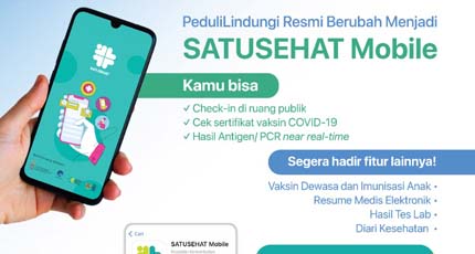 Hari Ini PeduliLindungi Resmi Bertransformasi Menjadi SATUSEHAT Mobile